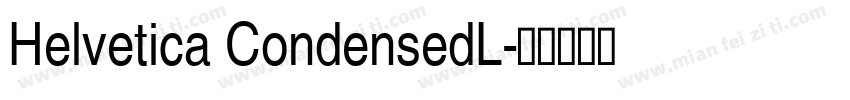 Helvetica CondensedL字体转换